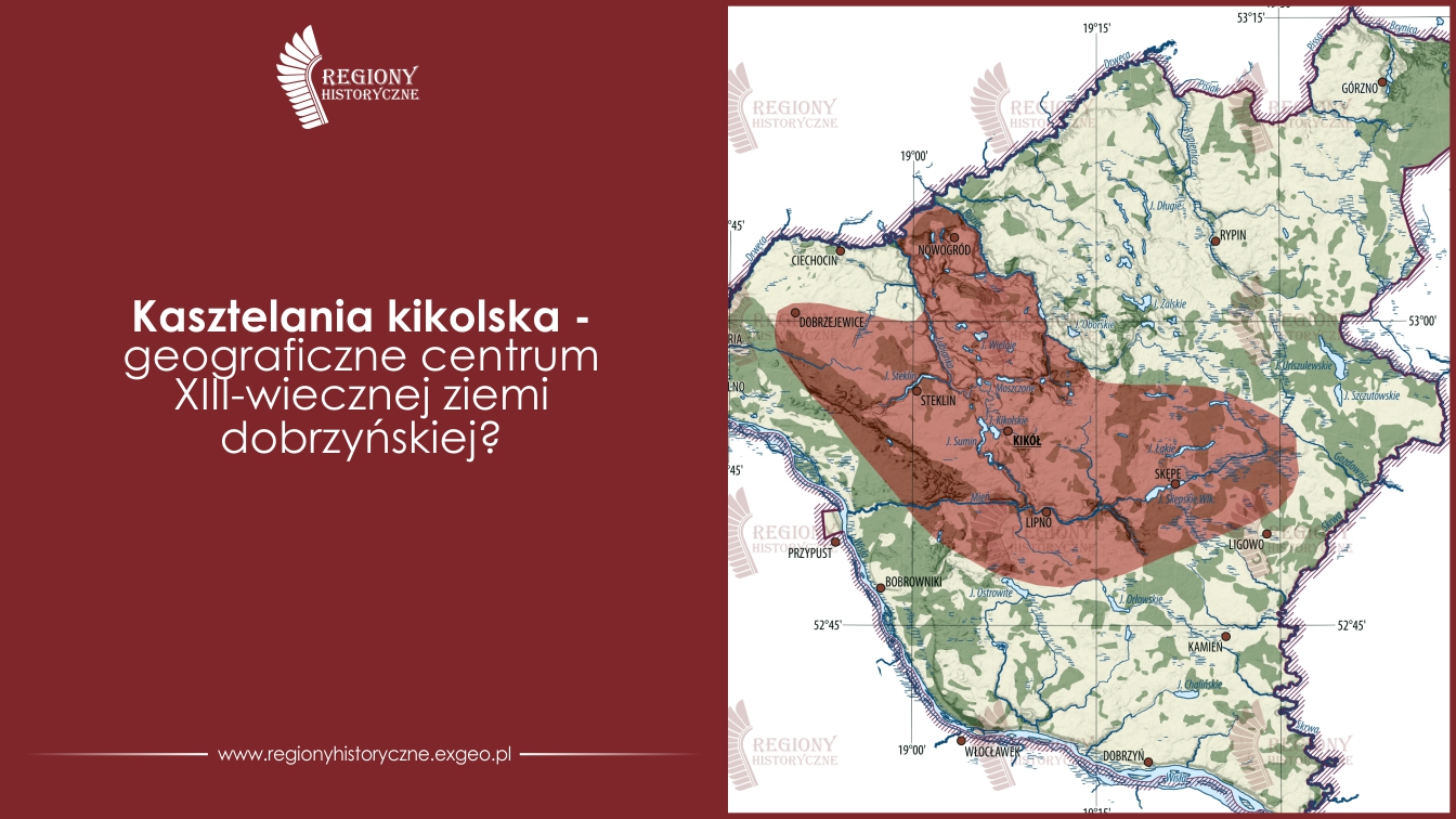 Kasztelania kikolska – geograficzne centrum XIII-wiecznej ziemi dobrzyńskiej?
