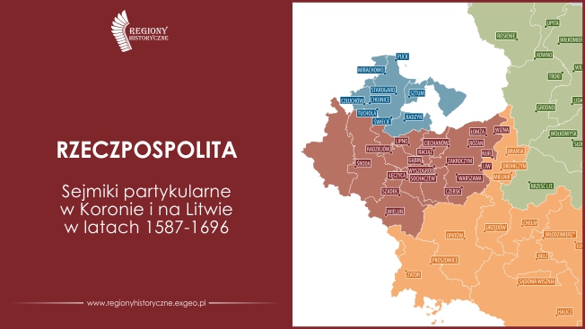 Rzeczpospolita – sejmiki partykularne w Koronie i na Litwie w latach 1587-1696 [MAPA]