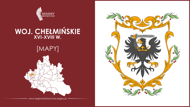 Województwo chełmińskie (XVI-XVIII w.) [MAPY]