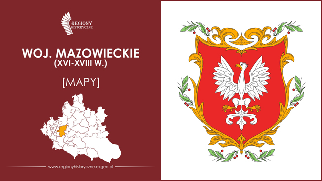 Województwo mazowieckie (XVI-XVIII w.) [MAPY]