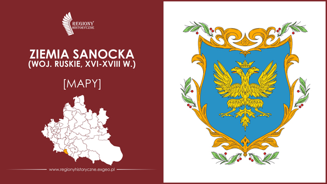 Ziemia sanocka (woj. ruskie) (XVI-XVIII w.) [MAPY]