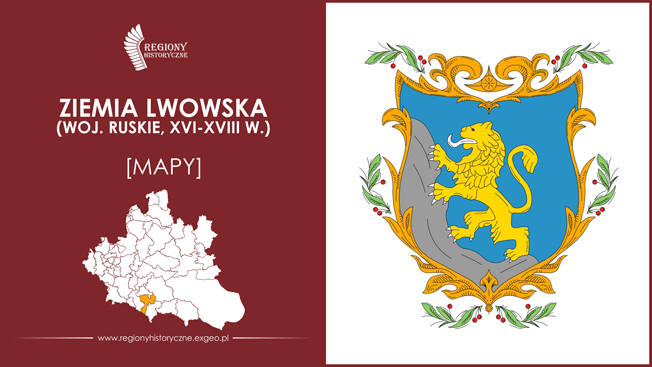 Ziemia lwowska (woj. ruskie) (XVI-XVIII w.) [MAPY]